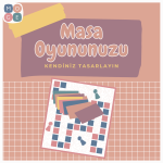 Masa Oyununuzu Kendiniz Tasarlayın