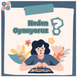 Neden Oynuyoruz