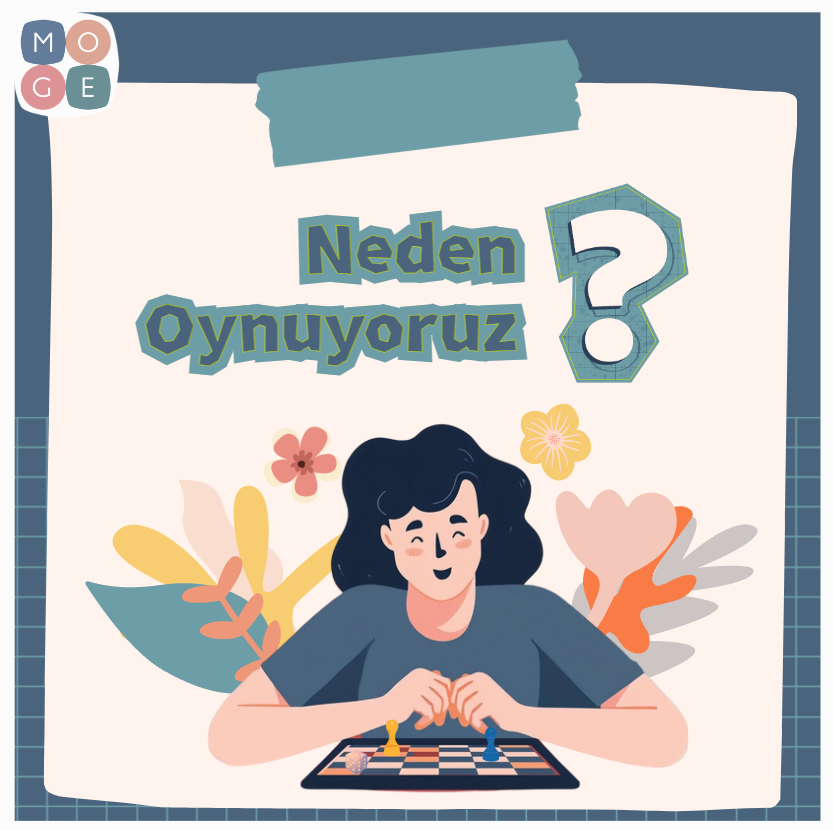 Neden Oynuyoruz