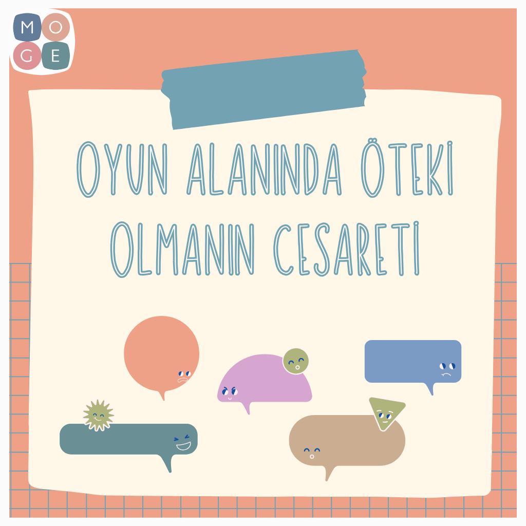 Oyun Alanında Öteki Olmanın Cesareti