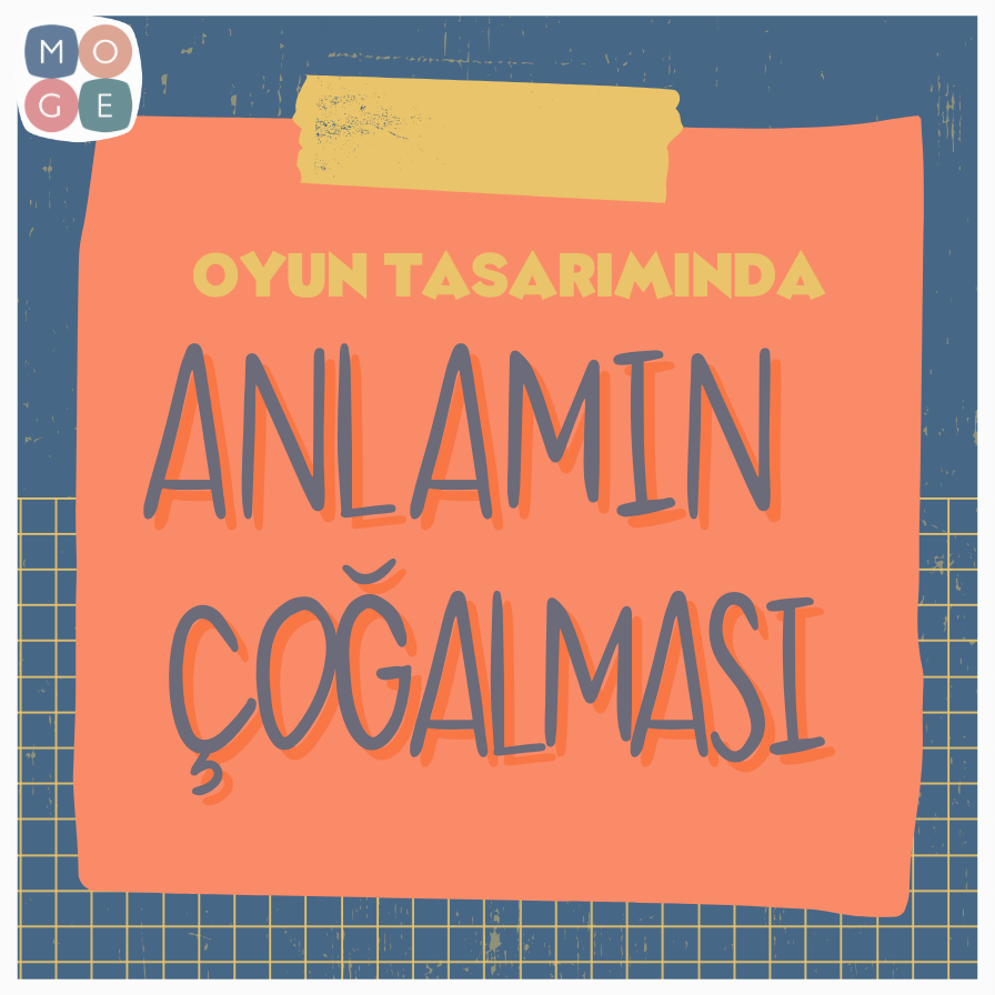 oyun tasarımında anlamın çoğalması