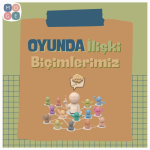 Oyunda İlişki Biçimlerimiz